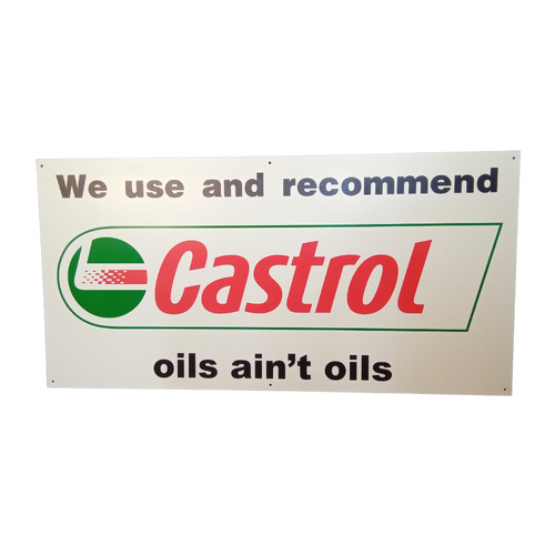 Castrol We Use And Recommend Castrol Oils Ain't Oils Distributor Sign 900x 450mm